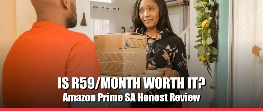 Amazon Prime South Africa review 2026 — is R59/month worth it?