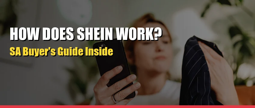How does SHEIN work in South Africa complete 2026 guide