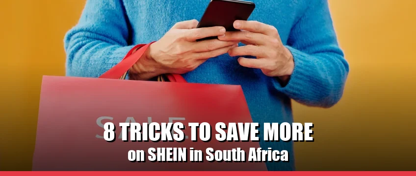 How to save money on SHEIN South Africa 8 real tactics