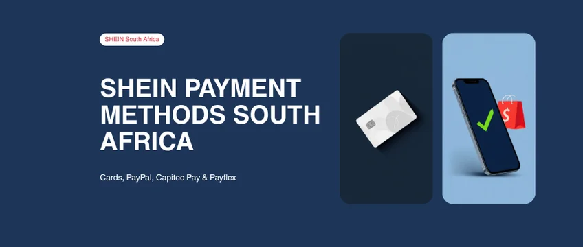 Bank card and phone showing a payment approval tick for SHEIN payment methods in South Africa